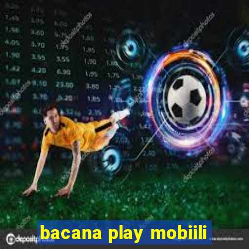 bacana play mobiili